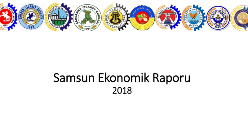 2018 yılı Samsun Ekonomik Raporu Yayımlandı